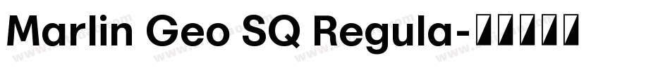 Marlin Geo SQ Regula字体转换